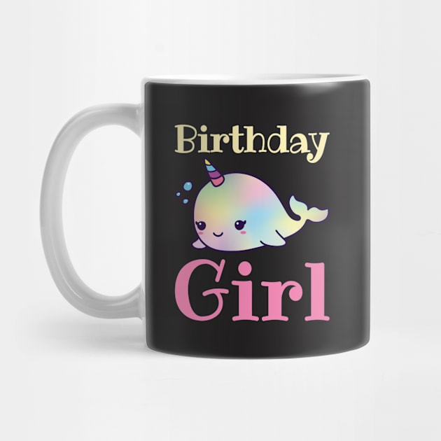 Narwhal Birthday Shirt - Birthday Girl by redbarron